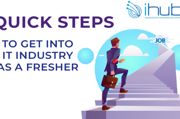 Quick steps to get in to IT industry as fresher