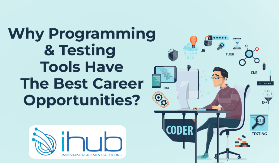 Why Programming And Testing Tools Have The Best Career Opportunities?